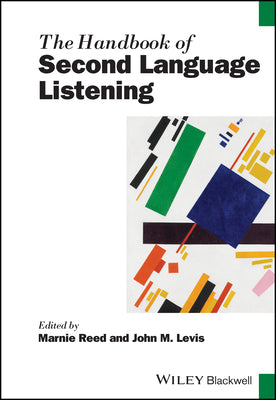 The Handbook of Second Language Listening by Marnie Reed book cover