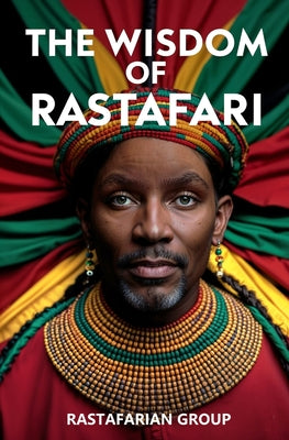 The Wisdom of Rastafari by Rastafarian Group book cover