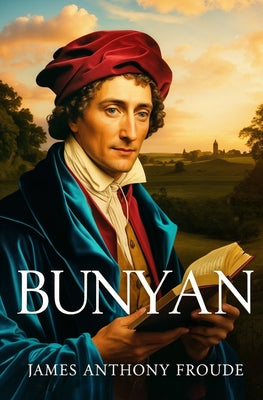 Bunyan by James Anthony Froude book cover