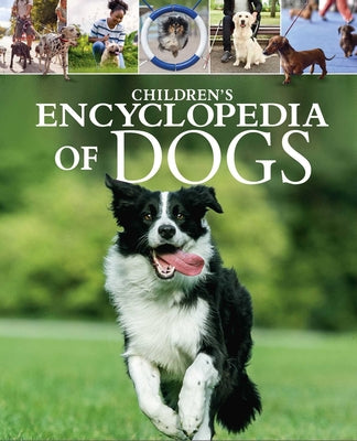 Children's Encyclopedia of Dogs: A Visual Guide to Dog Breeds, Pet Care and More! by Claudia Martin book cover