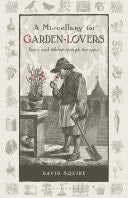 Book cover of Miscellany for Garden-Lovers: Facts and Folklore Through the Ages by Squire, David