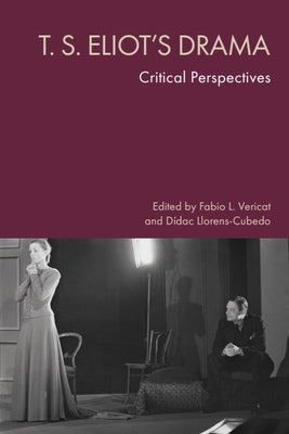 Book cover of T. S. Eliot's Drama: Critical Perspectives by Vericat, Fabio L.