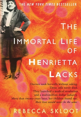 The Immortal Life of Henrietta Lacks by Rebecca Skloot book cover