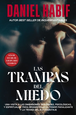 Book cover of Las Trampas del Miedo: Una Visita a Las Dimensiones Biol by Habif, Daniel