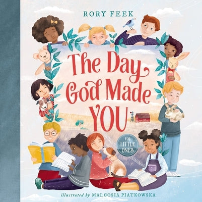 Book cover of The Day God Made You for Little Ones by Feek, Rory