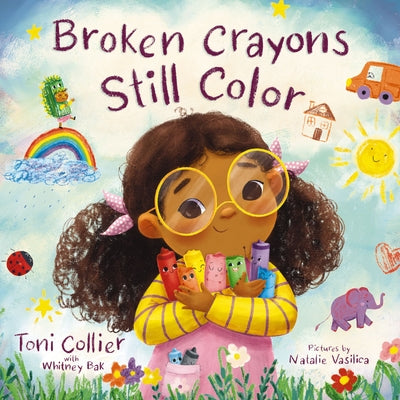 Broken Crayons Still Color by Toni Collier book cover