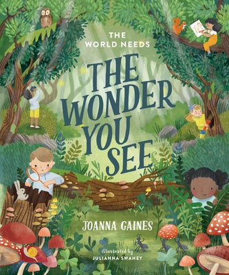 The World Needs the Wonder You See by Gaines, Joanna book cover