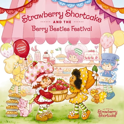 Strawberry Shortcake and the Berry Besties Festival by Shortcake, Strawberry book cover