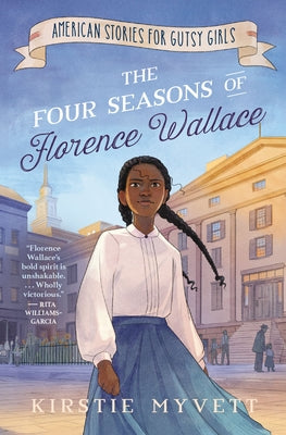 The Four Seasons of Florence Wallace by Myvett, Kirstie book cover