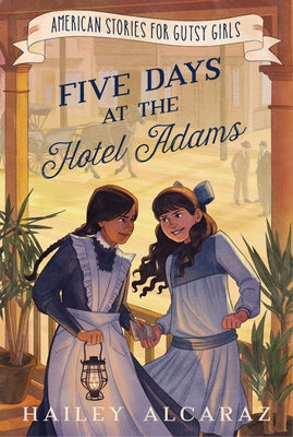 Five Days at the Hotel Adams by Alcaraz, Hailey book cover