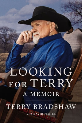 Looking for Terry: A Memoir by Terry Bradshaw book cover
