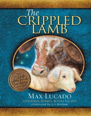 Book cover of The Crippled Lamb: A Christmas Story about Finding Your Purpose by Lucado, Max
