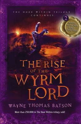 The Rise of the Wyrm Lord by Batson, Wayne Thomas book cover
