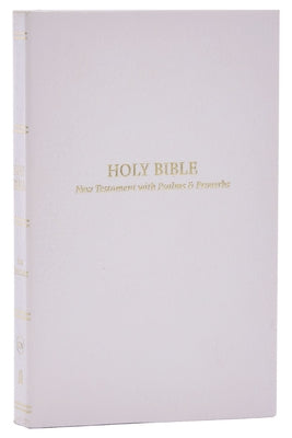 KJV Holy Bible: Pocket New Testament with Psalms and Proverbs, White Softcover, Red Letter, Comfort Print: King James Version by Thomas Nelson book cover