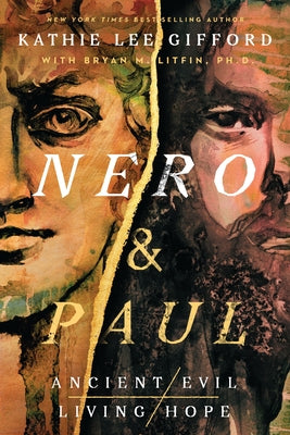 Book cover of Nero and Paul: How the Gospel of Grace Defeated the Ruler of Rome by Gifford, Kathie Lee