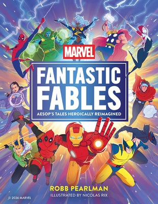 Marvel Fantastic Fables: Aesop's Tales Heroically Reimagined by Pearlman, Robb book cover