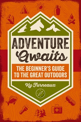 Adventure Awaits: The Beginner's Guide to the Great Outdoors by Ky Furneaux book cover