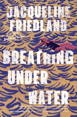Breathing Under Water by Friedland, Jacqueline book cover