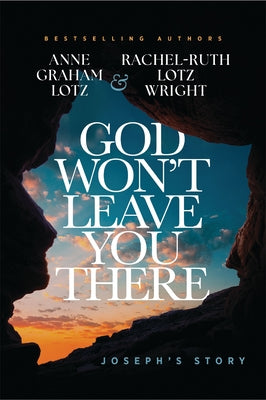 God Won't Leave You There: Joseph's Story by Anne Graham Lotz book cover