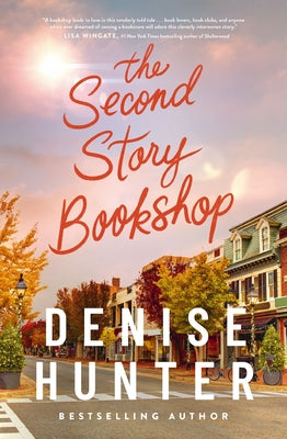 Book cover of The Second Story Bookshop: A Delightful, Sweet, Second Chance Romance by Hunter, Denise