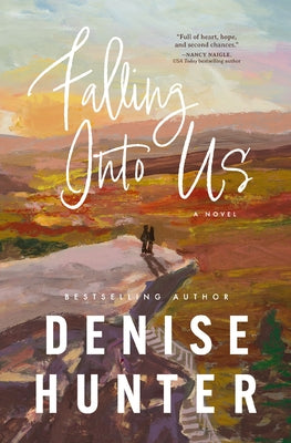 Falling Into Us: A Heartwarming, Low-Spice Contemporary Romance by Denise Hunter book cover
