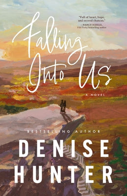 Falling Into Us: A Heartwarming, Low-Spice Contemporary Romance by Denise Hunter book cover