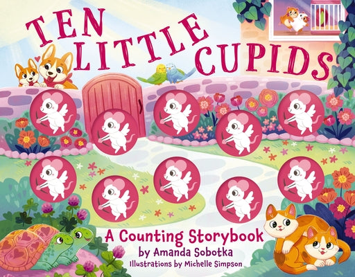 Ten Little Cupids: A Counting Storybook by Amanda Sobotka book cover