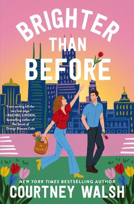 Brighter Than Before: A Feel-Good Novel about Finding Yourself and Falling in Love Again by Walsh, Courtney book cover