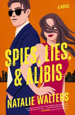 Spies, Lies, and Alibis: A Low-Spice, Thrilling Spy Romance by Walters, Natalie book cover