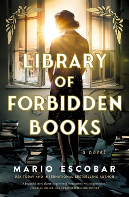 Library of Forbidden Books: A Sweeping Historical Fiction Novel about a Librarian Protecting Banned Books in Nazi Germany by Escobar, Mario book cover