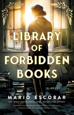 Library of Forbidden Books: A Sweeping Historical Fiction Novel about a Librarian Protecting Banned Books in Nazi Germany by Escobar, Mario book cover