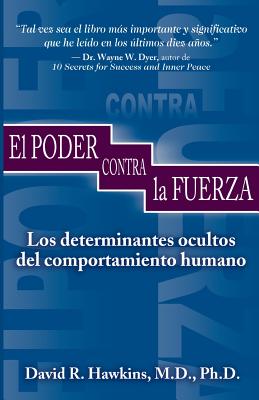 Book cover of El Poder Contra La Fuerza by Hawkins, David R.