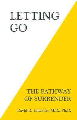 Letting Go: The Pathway of Surrender by Hawkins, David R., MD/PhD book cover