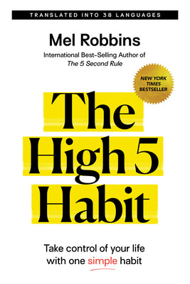 Book cover of The High 5 Habit: Take Control of Your Life with One Simple Habit by Robbins, Mel