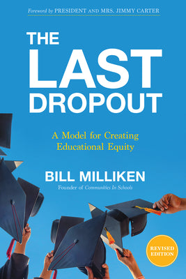 The Last Dropout: A Model for Creating Educational Equity by Bill Milliken book cover