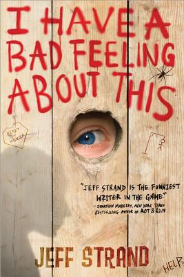 I Have a Bad Feeling about This by Jeff Strand book cover