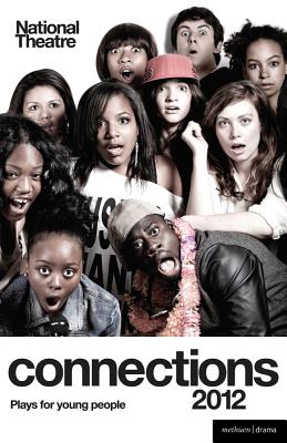 Book cover of National Theatre Connections 2012: Plays for Young People: Victim Sidekick Boyfriend Me; Journey to X; Little Foot; Prince of Denmark; Socialism Is Gr by Bell, Hilary