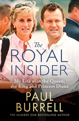 Book cover of The Royal Insider: My Life with the Queen, the King and Princess Diana by Burrell, Paul