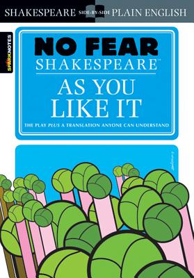 As You Like It: No Fear Shakespeare Side-By-Side Plain English by Shakespeare, William book cover
