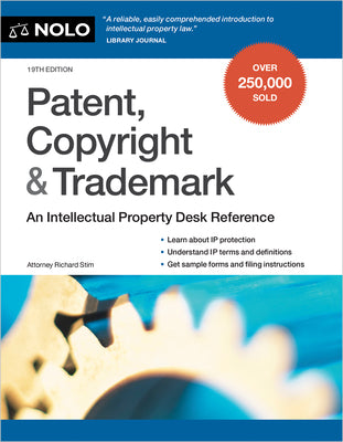 Book cover of Patent, Copyright & Trademark: An Intellectual Property Desk Reference by Stim, Richard