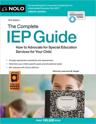 The Complete IEP Guide: How to Advocate for Special Eduction Services for Your Child by Siegel, Lawrence M. book cover