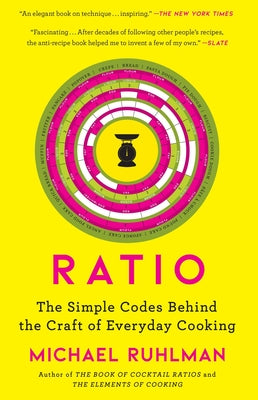 Book cover of Ratio: The Simple Codes Behind the Craft of Everyday Cooking by Ruhlman, Michael