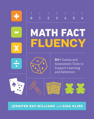 Math Fact Fluency: 60+ Games and Assessment Tools to Support Learning and Retention by Bay-Williams, Jennifer book cover
