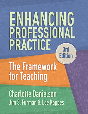 Enhancing Professional Practice: The Framework for Teaching by Danielson, Charlotte book cover