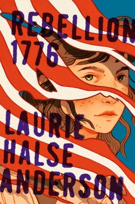 Book cover of Rebellion 1776 by Anderson, Laurie Halse