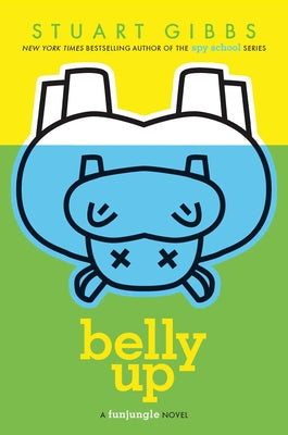 Belly Up by Stuart Gibbs book cover