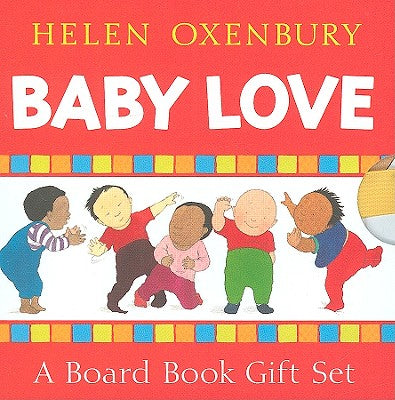 Baby Love (Boxed Set): A Board Book Gift Set/All Fall Down; Clap Hands; Say Goodnight; Tickle, Tickle by Helen Oxenbury book cover