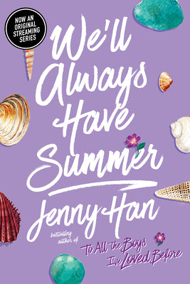 Book cover of We'll Always Have Summer (Reprint) by Han, Jenny
