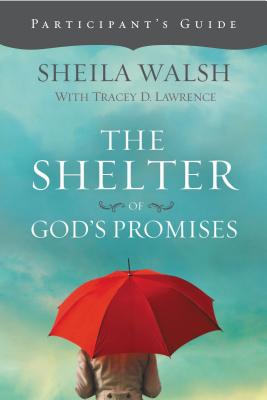 The Shelter of God's Promises Bible Study Participant's Guide by Walsh, Sheila book cover