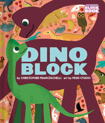 Dinoblock (an Abrams Block Book) by Franceschelli, Christopher book cover